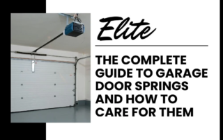 Elite Garage Door Services of Northwest Arkansas-A professional garage with a closed overhead door and blue opener is shown. Text reads "Elite: The Complete Guide to Garage Door Springs and How to Care for Them," emphasizing reliable garage door service in Northwest Arkansas.