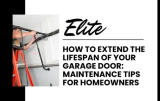 How to Extend the Lifespan of Your Garage Door